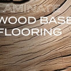 Laminate Wood Base Flooring